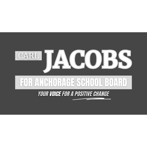 Carl Jacobs for Anchorage School Board